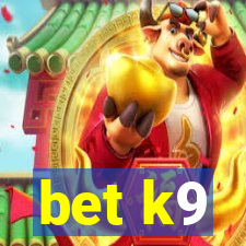 bet k9